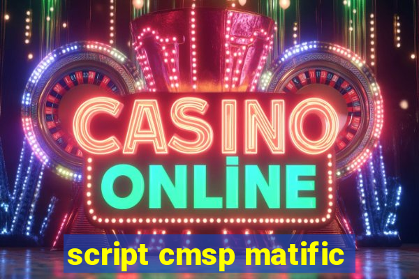 script cmsp matific